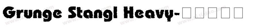 Grunge Stangl Heavy字体转换
